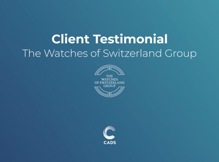 CADS client testimonial - The Watches of Switzerland Group